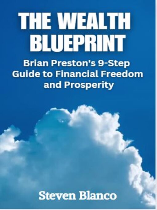 Title details for The Wealth Blueprint by Steven Blanco - Available